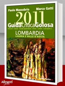 Guida critica & golosa alla Lombardia, Liguria e Valle d’Aosta 2011